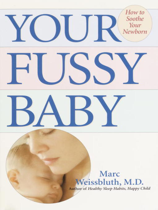 Title details for Your Fussy Baby by Marc Weissbluth, M.D. - Available